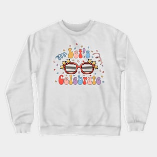 LET'S CELEBRATE Crewneck Sweatshirt